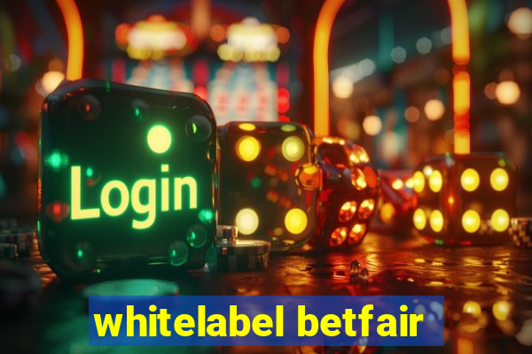 whitelabel betfair